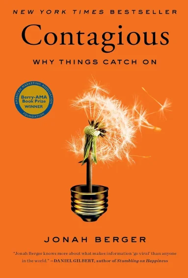 6 Secret Principles of Virality: Contagious by Jonah Berger Review 2 Contagious by Jonah Berger Review